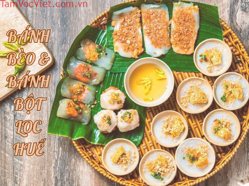 Đặc Sản Miền Trung Nổi Tiếng: Bánh Bèo Và Bánh Bột Lọc